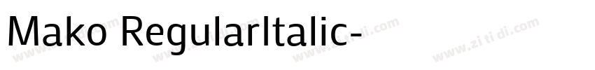 Mako RegularItalic字体转换 Mako RegularItalic字体转换